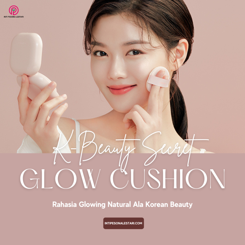 Maklon Cushion Eksklusif: Tren Korean Beauty untuk Brand Lokal Premium